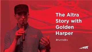 The Altra Story with Golden Harper  Altra Run Talks Episode 3 [upl. by Kora891]