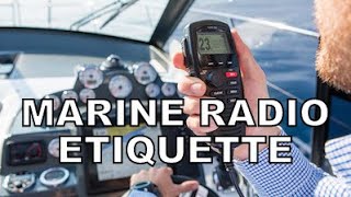 MARINE RADIO ETIQUETTE [upl. by Hayes598]