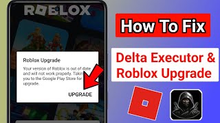 Delta Executor  How To Fix Roblox Upgrade Error Latest 2024 [upl. by Wonacott]