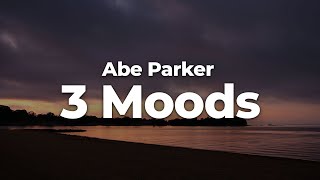 Abe Parker  3 Moods LetraLyrics  Official Music Video [upl. by Katerina]