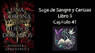 Audiolibro Una Corona de Huesos Dorados Capítulo 41  por Jennifer L Armentrout [upl. by Rube342]