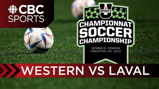 U SPORTS Womens Soccer National Championship Quarter final Game 3  Western 8 vs Laval 1 [upl. by Ecargyram]