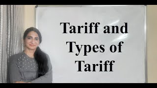 Tariff and types of Tariff [upl. by Barrus979]