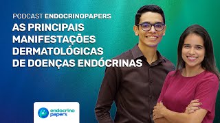 As principais manifestações dermatológicas de doenças endócrinas [upl. by Graniah]