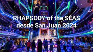 RHAPSODY of the SEAS DESDE SAN JUAN 202425 [upl. by Onaled37]