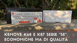 Kemove K68 e K87 della serie SE tastiere economiche ma di qualità [upl. by Anoo345]