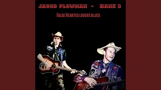 False Hearted Lovers Blues [upl. by Prue314]