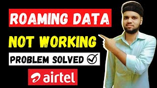 How To Fix Data Roaming Problem  Airtel Roaming Data Not Working  How To Slove Data Roaming Airtel [upl. by Nazar]