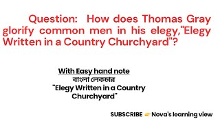 How does Thomas Gray glorify common men in his elegyquotElegy Written in a Country Churchyardquot [upl. by Esil]