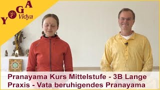 3B Pranayama Kurs Mittelstufe  Vata beruhigendes Pranayama [upl. by Aliam]