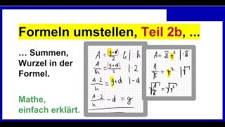 Formeln umstellen Teil 2b Summen  Wurzel in der Flächenformel Mathematik Physik [upl. by Llenet]