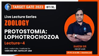 Zoology  Protostomia Lophotrochozoan  Target GATE 2023  BTXL  L4  IFAS [upl. by Iaoh]