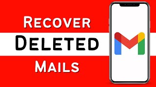 How to Recover Deleted Emails in Gmail [upl. by Irme]