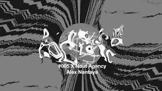 ATTIC005 X NOUT AGENCY  Alex Nantaya [upl. by Riley]