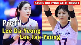 Ini Dia Profil Lengkap Lee Dayeong 이다영 and Lee Jaeyeong 이재영 Atlit Voli Kontoversial Korea [upl. by Merry459]