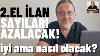 İKİNCİ EL OTOMOBİL İLAN SAYISI HIZLA AZALACAK İyi ama bu nasıl olacak ikinciel 2el sahibinden [upl. by Rheinlander350]