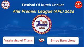 Vagheshwari Titans Vs Shree Ram Lions  APL 2024  Madhapar  Bhuj [upl. by Ymmor]