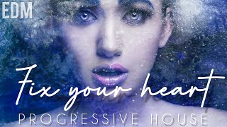 FIX YOUR HEART  Progressive house  EDM Vocal music [upl. by Ariday]