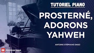 Tutoriel Piano  Prosternés adorons Yahwe [upl. by Hgielrahc]