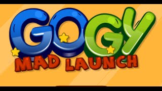 GoGy Mad Launch Full Gameplay Walkthrough [upl. by Munniks]