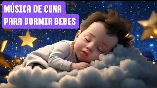 💥😴 Musica De Cuna Para Dormir Bebes  Canción Para Dormir Niños 💤✅ [upl. by Anits]