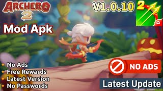 Archero 2 Mod Apk v1010 No Ads Free Rewards Latest Version 2024 [upl. by Nalda]