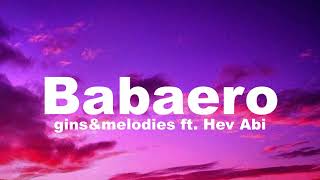 Babaero  ginsampmelodies ft Hev Abi lyrics [upl. by Lamori242]