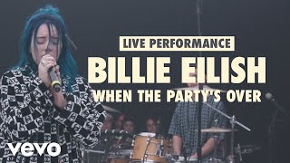 Billie Eilish  when the partys over Vevo LIFT Live Sessions [upl. by Rehpotsrihc72]