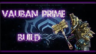 Warframe  Vauban Prime est plus beau que son ancêtre  Build [upl. by Yelahs792]