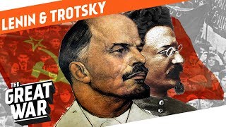 Lenin amp Trotsky  Their Rise To Power I WHO DID WHAT IN WW1 [upl. by Ydnor]