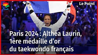 JO 2024  Althéa Laurin première médaille d’or de taekwondo français [upl. by Aekin124]