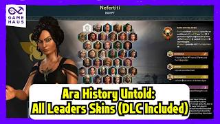 Ara History Untold All Leaders Skins DLC Included  Are They Worth It [upl. by Irv]