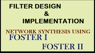 Network synthesis using Foster I and Foster II method [upl. by Yesak]