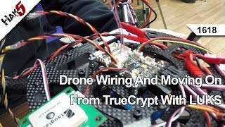 Drone Wiring And Moving On From TrueCrypt With LUKS Hak5 1618 [upl. by Ecertal970]