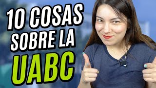 ¿Quieres estudiar en UABC  🎓 10 cosas sobre la UABC que todo cimarrón debe conocer [upl. by Ramsdell]