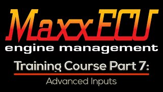 MaxxEcu Training Part 7 Advanced Inputs  Evans Performance Academy [upl. by Lau]