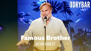 Its Weird To Have A Really Famous Brother Kevin Farley  Full Special [upl. by Rochette]