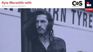 Kyle Meredith with Hozier [upl. by Ilyah]