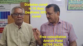 Diabetes cured  Deafness 30 cured  free consultation Amrish Patel 9879926220 New Diet System NDS [upl. by Ysiad607]