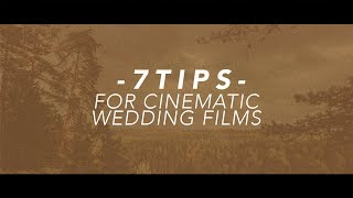 WEDDING PRO TIPS  CREATING CINEMATIC WEDDING FILMS [upl. by D'Arcy]