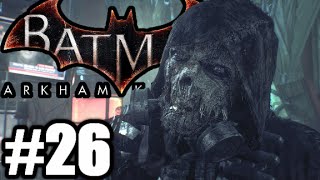 Batman Arkham Knight Gameplay Walkthrough FR 26  LÉPOUVANTAIL LE MAGNIFIQUE [upl. by Isola]