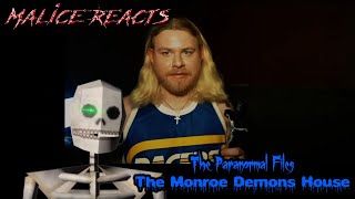 Malice Reacts The Paranormal Files  The Monroe Demons House [upl. by Eidnar]