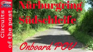 Nürburgring Südschleife Abandoned Race Track Onboard POV [upl. by Connelly]