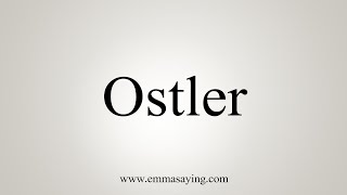 How To Say Ostler [upl. by Charity538]