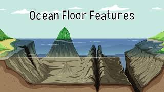 Ocean Floor Features [upl. by Aremus]