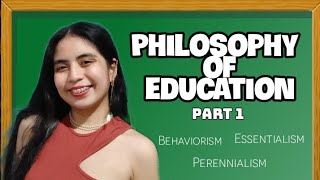 PHILOSOPHY OF EDUCATION 2022  Part 1  Tagalog [upl. by Housum521]