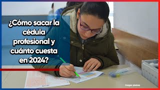 Cédula Profesional 2024 Costo requisitos y cómo tramitarla [upl. by Jack906]