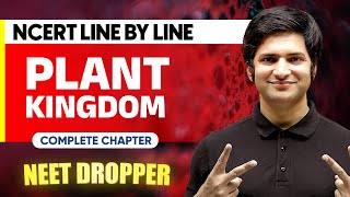 PLANT KINGDOM 1 Shot  NCERT Line by Line  BOTANY Chapter 4  NEET [upl. by Alad]