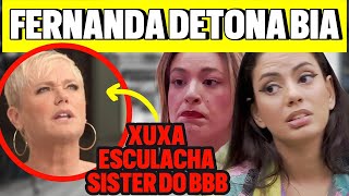 BBB 24 AO VIVO FERNANDA FAZ ACUSAÇÃO GRAVE CONTRA BIA XUXA ESCULACHA FERNANDA E É DETONADA [upl. by Nnylg]