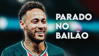 Neymar Jr  Parado no Bailão [upl. by Magel]